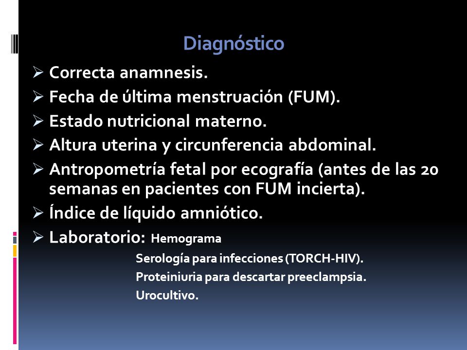 Diagnóstico Correcta anamnesis. Fecha de última menstruación (FUM).