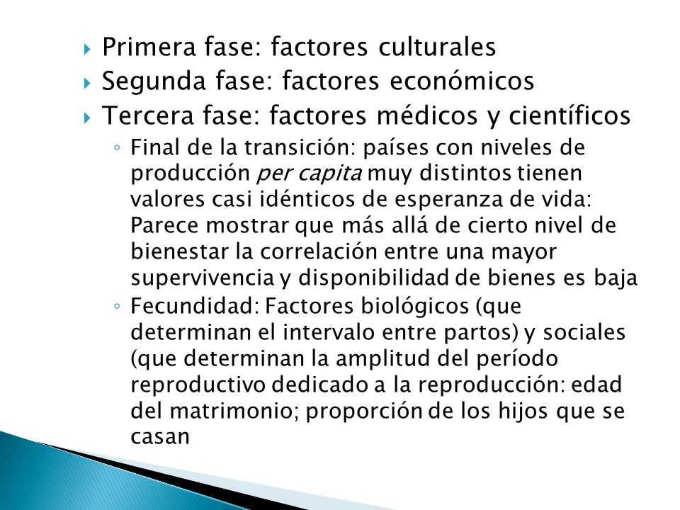 Primera fase: factores culturales Segunda fase: factores económicos