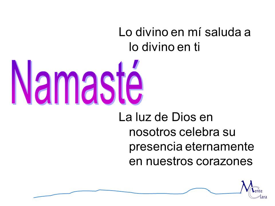 Namasté Lo divino en mí saluda a lo divino en ti
