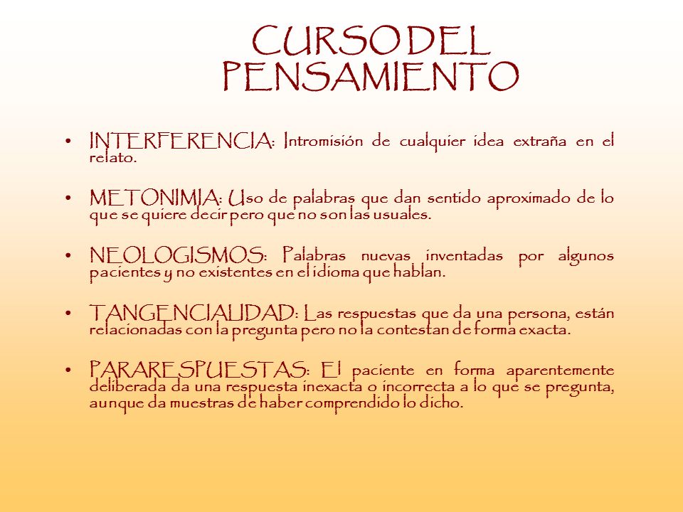 CURSO DEL PENSAMIENTO INTERFERENCIA: Intromisión de cualquier idea extraña en el relato.