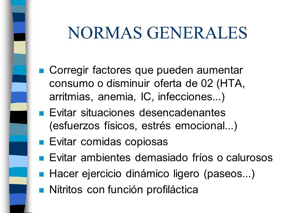 NORMAS GENERALES Corregir factores que pueden aumentar consumo o disminuir oferta de 02 (HTA, arritmias, anemia, IC, infecciones...)
