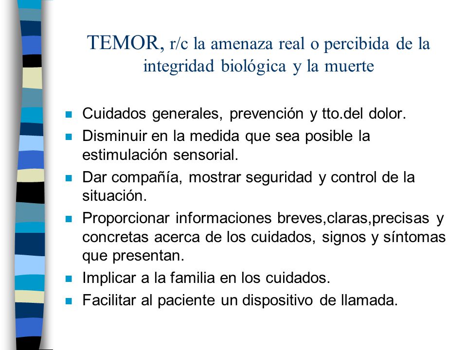 TEMOR, r/c la amenaza real o percibida de la integridad biológica y la muerte