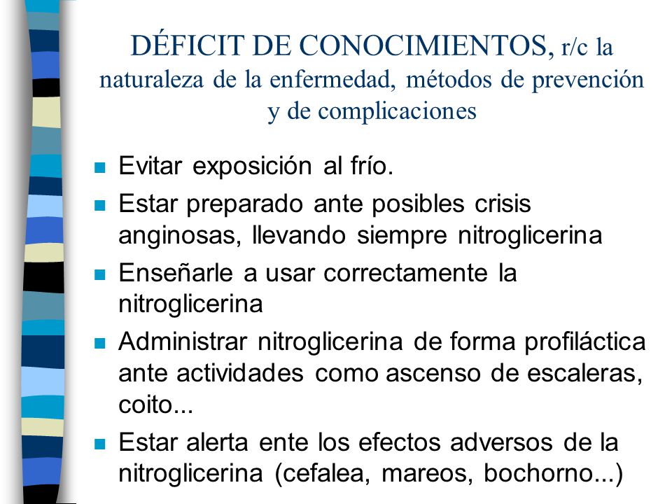 DÉFICIT DE CONOCIMIENTOS, r/c la naturaleza de la enfermedad, métodos de prevención y de complicaciones
