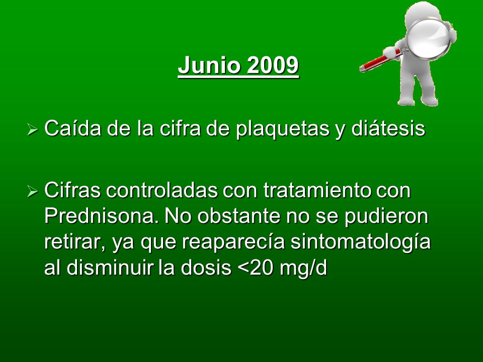 Junio 2009 Caída de la cifra de plaquetas y diátesis