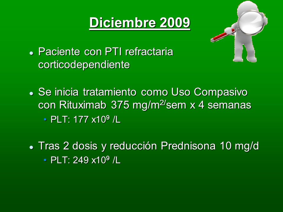 Diciembre 2009 Paciente con PTI refractaria corticodependiente