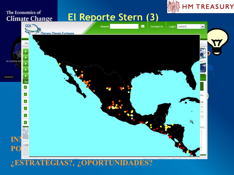 El Reporte Stern (3) Carbon Financial Instrument ($4) 1.8 millones de tons. de CO2 (mayo, 2007)