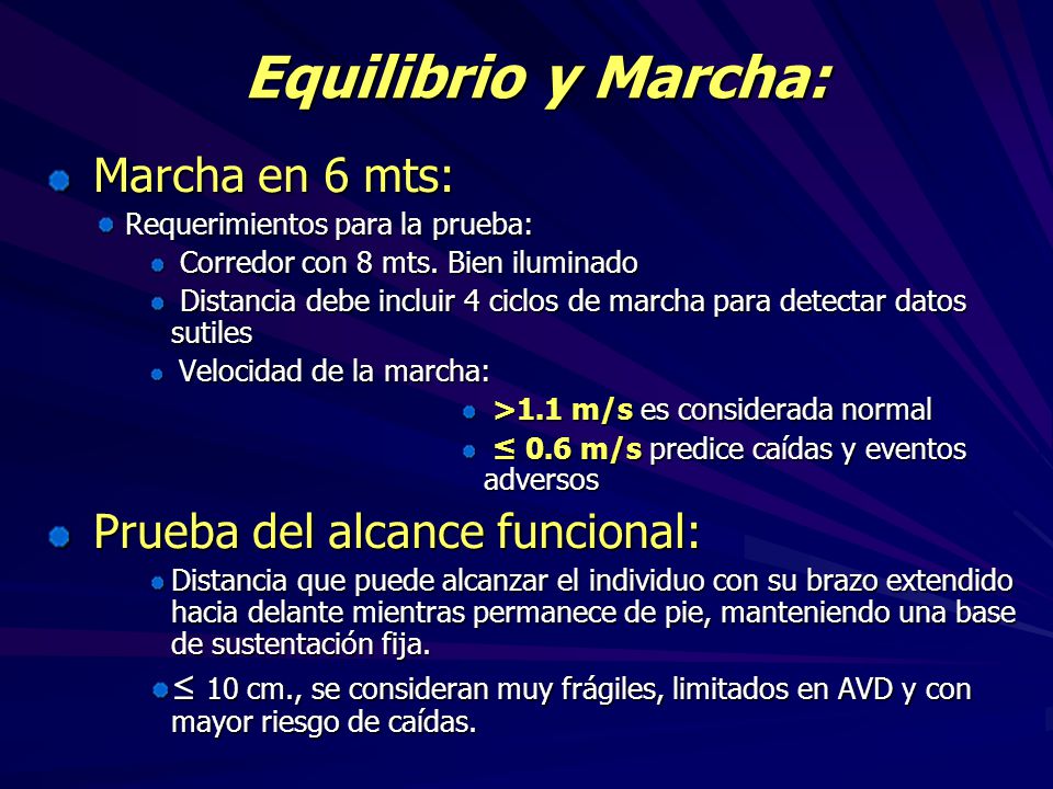 Equilibrio y Marcha: Marcha en 6 mts: Prueba del alcance funcional: