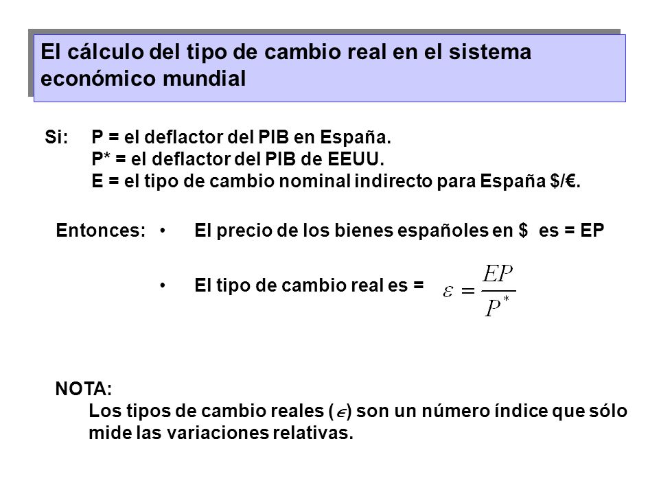 El cálculo del tipo de cambio real en el sistema económico mundial