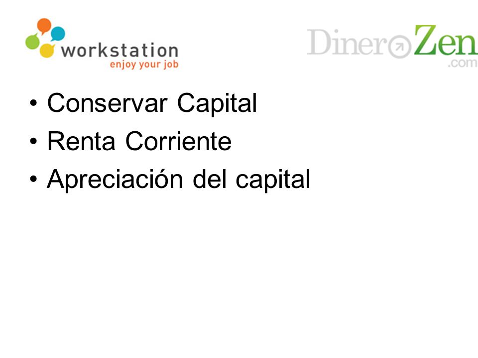 Conservar Capital Renta Corriente Apreciación del capital