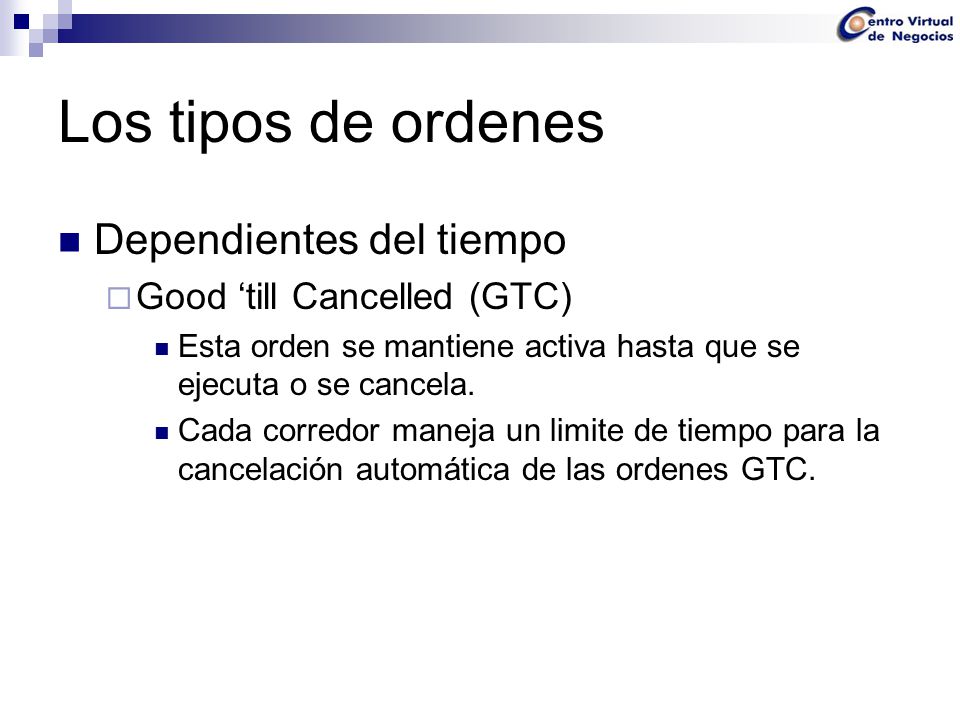 Los tipos de ordenes Dependientes del tiempo