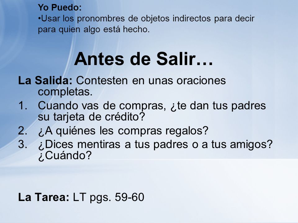 Antes de Salir… La Salida: Contesten en unas oraciones completas.