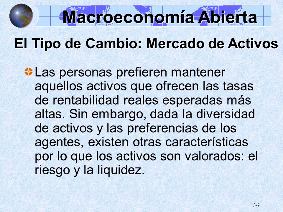 Macroeconomía Abierta El Tipo de Cambio: Mercado de Activos