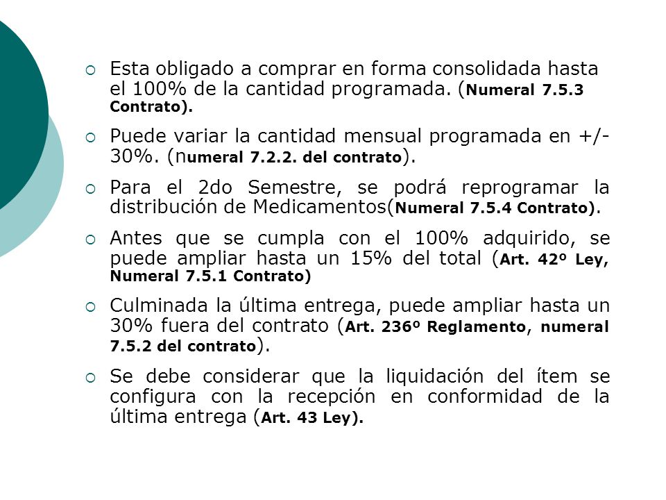 Esta obligado a comprar en forma consolidada hasta el 100% de la cantidad programada. (Numeral Contrato).