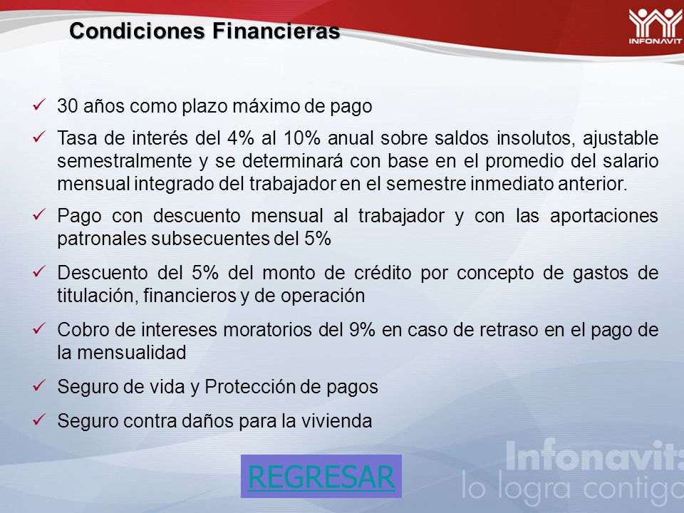 REGRESAR Condiciones Financieras 30 años como plazo máximo de pago