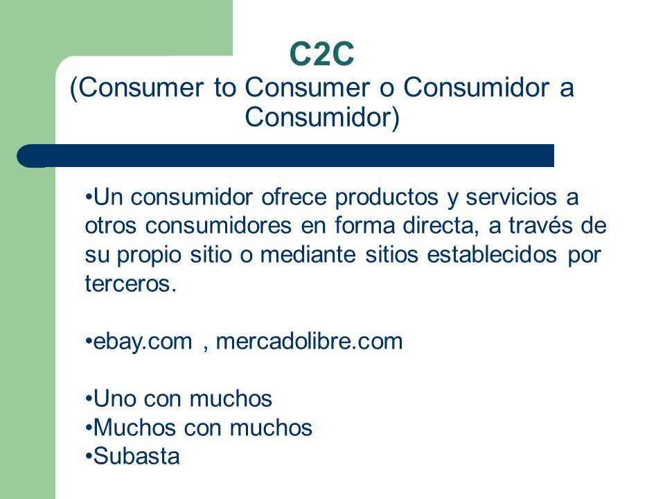 (Consumer to Consumer o Consumidor a Consumidor)