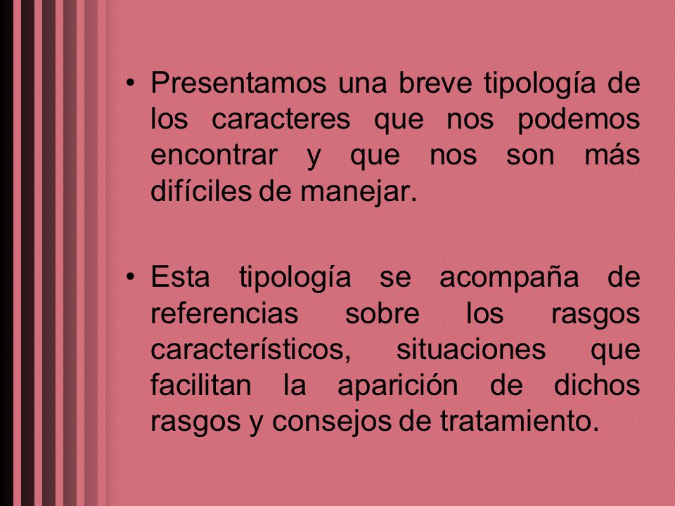 Presentamos una breve tipología de los caracteres que nos podemos encontrar y que nos son más difíciles de manejar.