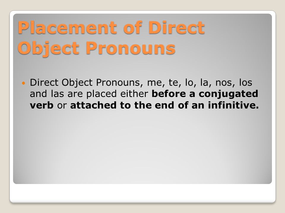 Placement of Direct Object Pronouns