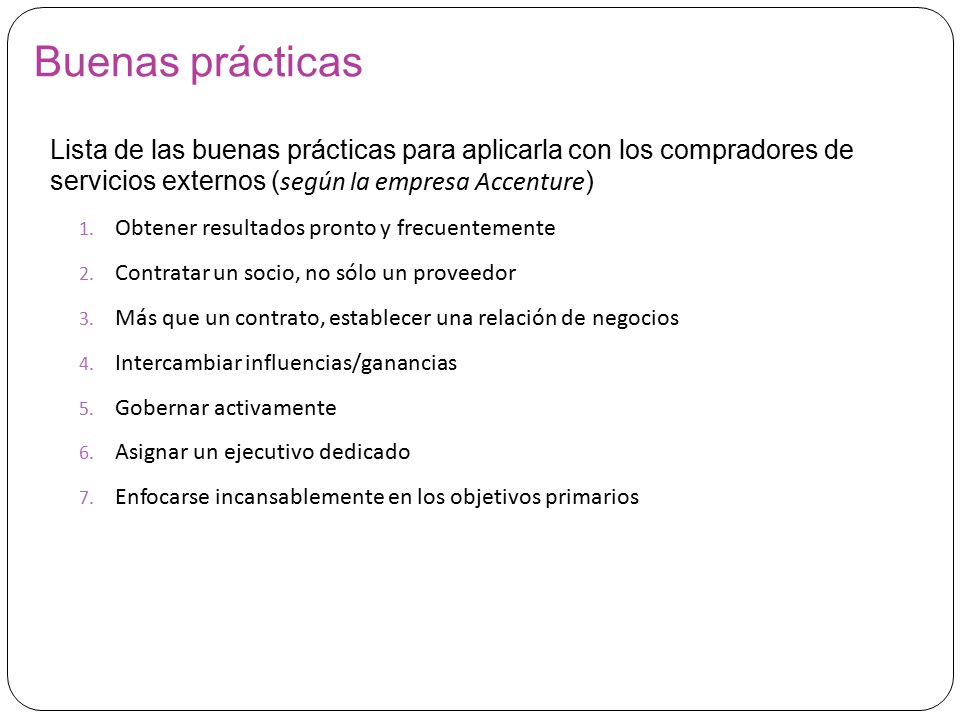 Buenas prácticas Lista de las buenas prácticas para aplicarla con los compradores de servicios externos (según la empresa Accenture)