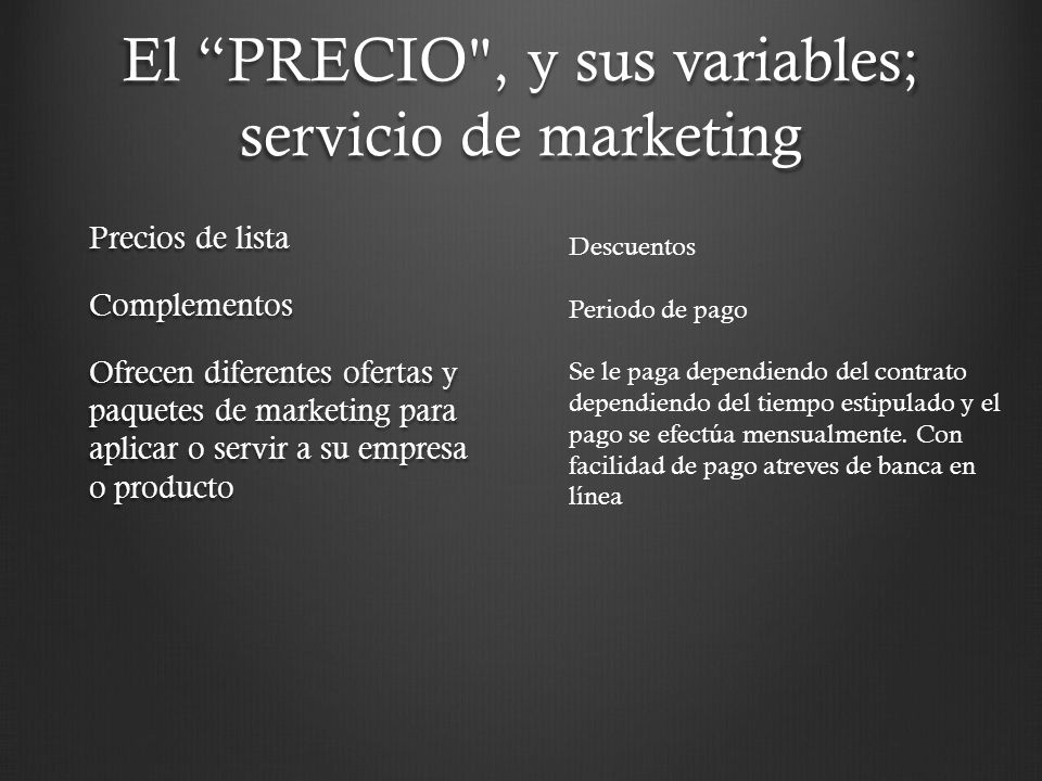 El PRECIO , y sus variables; servicio de marketing