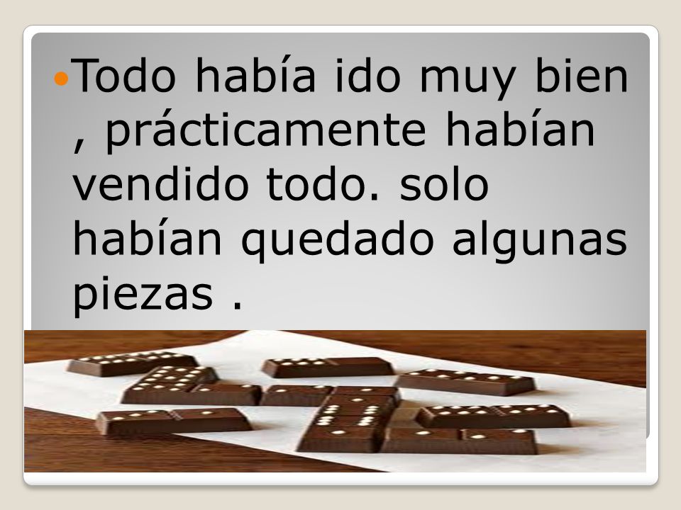 Todo había ido muy bien , prácticamente habían vendido todo