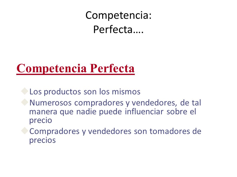 Competencia: Perfecta….
