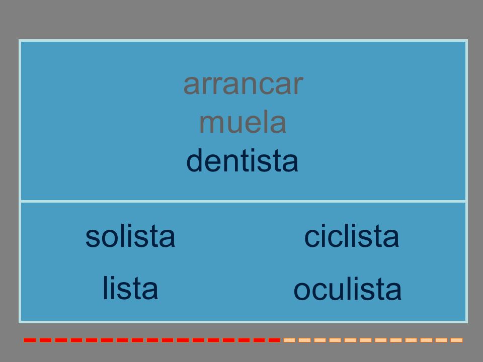 arrancar muela dentista solista ciclista lista oculista