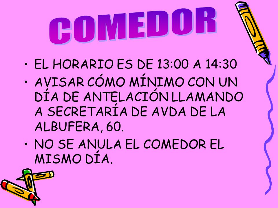 COMEDOR EL HORARIO ES DE 13:00 A 14:30