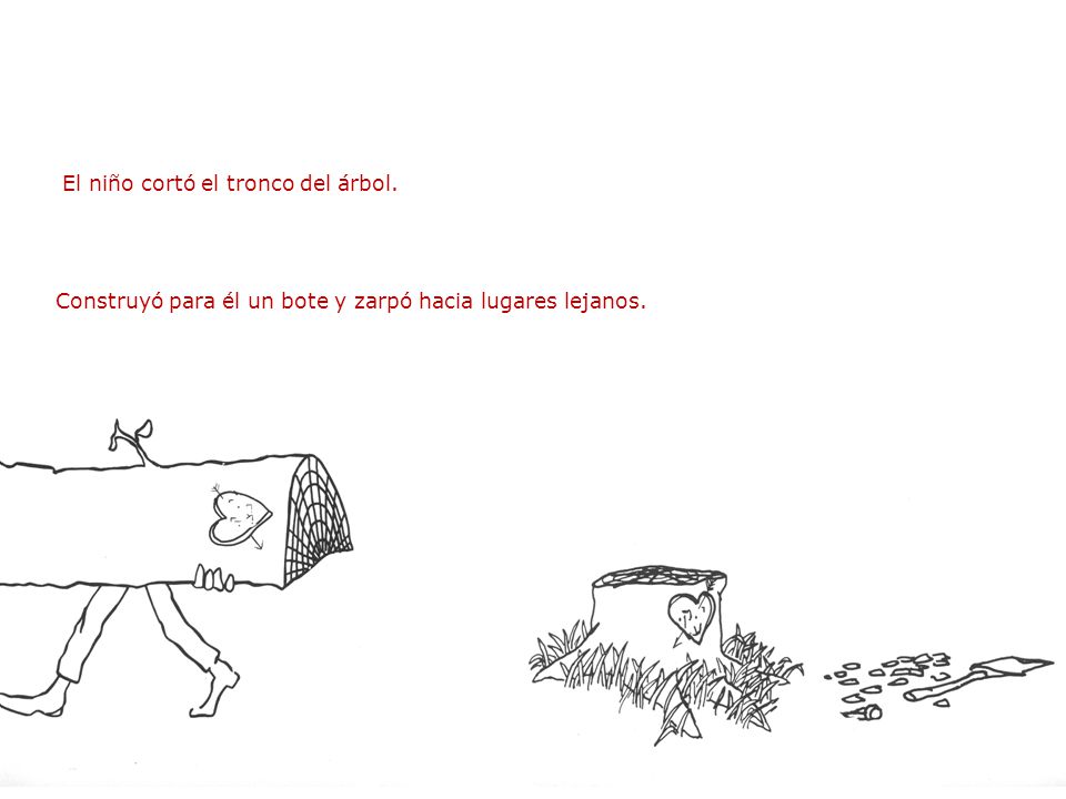 El niño cortó el tronco del árbol.