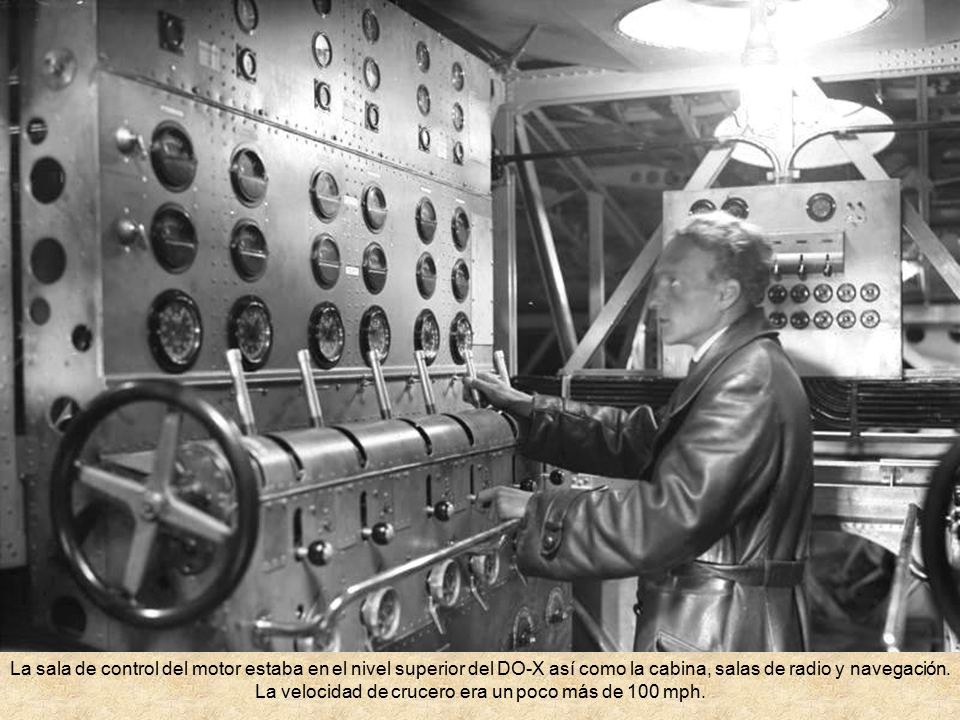 La sala de control del motor estaba en el nivel superior del DO-X así como la cabina, salas de radio y navegación.