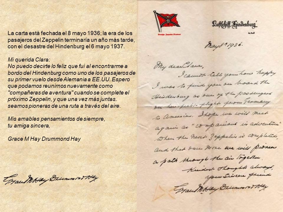La carta está fechada el 8 mayo 1936; la era de los pasajeros del Zeppelin terminaría un año más tarde, con el desastre del Hindenburg el 6 mayo 1937.