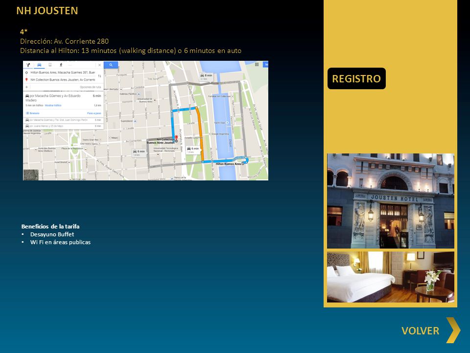 NH JOUSTEN REGISTRO VOLVER 4* Dirección: Av. Corriente 280