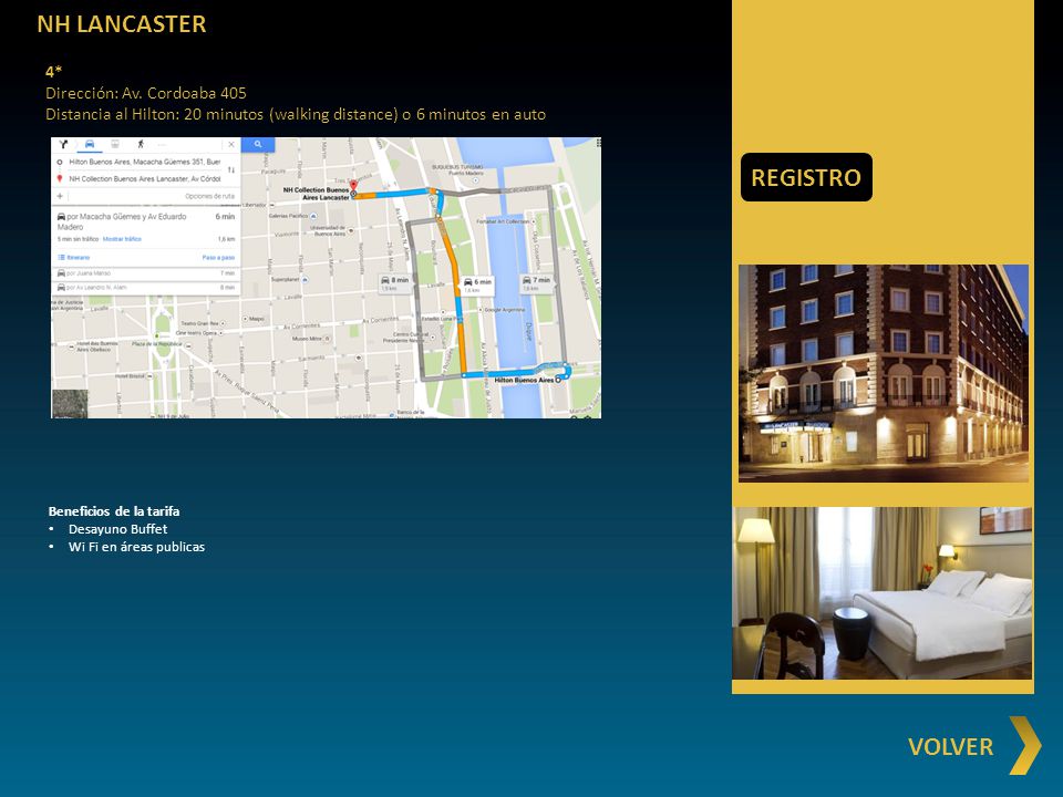 NH LANCASTER REGISTRO VOLVER 4* Dirección: Av. Cordoaba 405