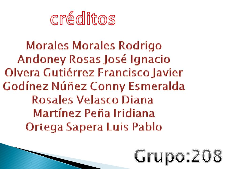 créditos Grupo:208 Morales Morales Rodrigo Andoney Rosas José Ignacio