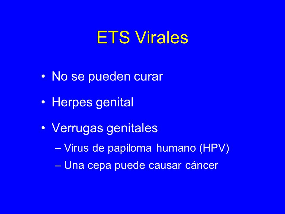 ETS Virales No se pueden curar Herpes genital Verrugas genitales