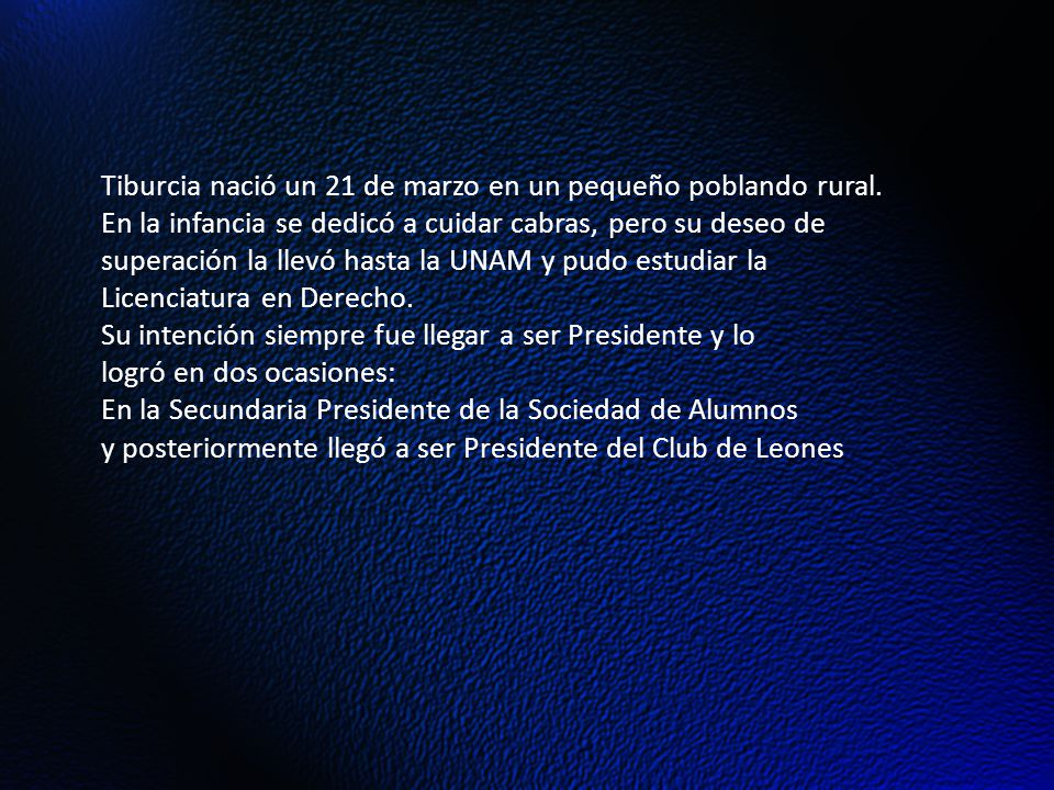 Tiburcia nació un 21 de marzo en un pequeño poblando rural.