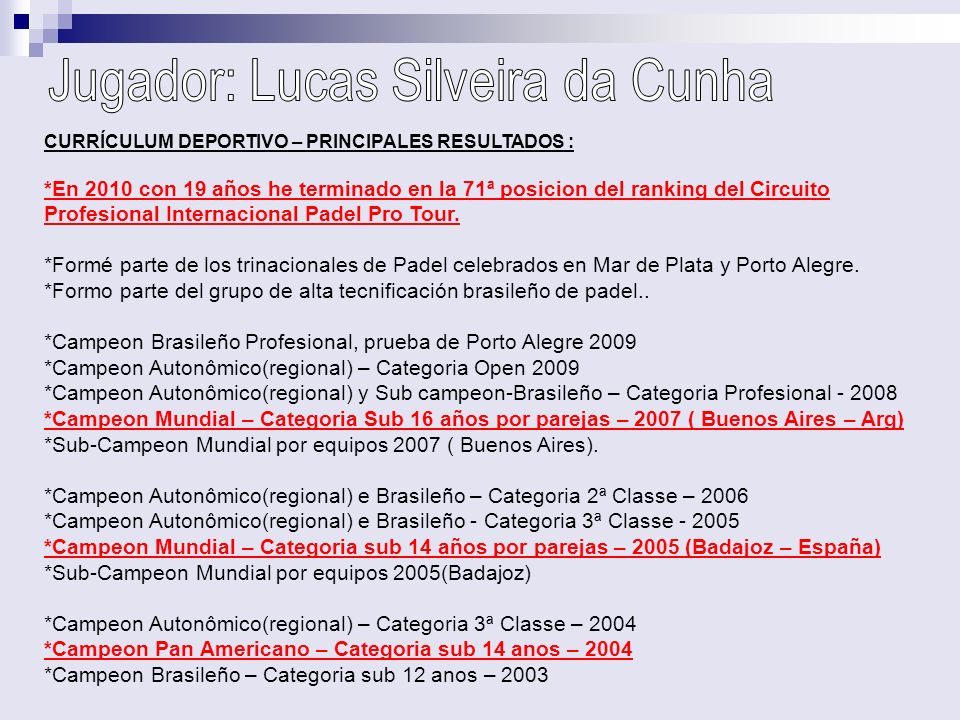 Jugador: Lucas Silveira da Cunha