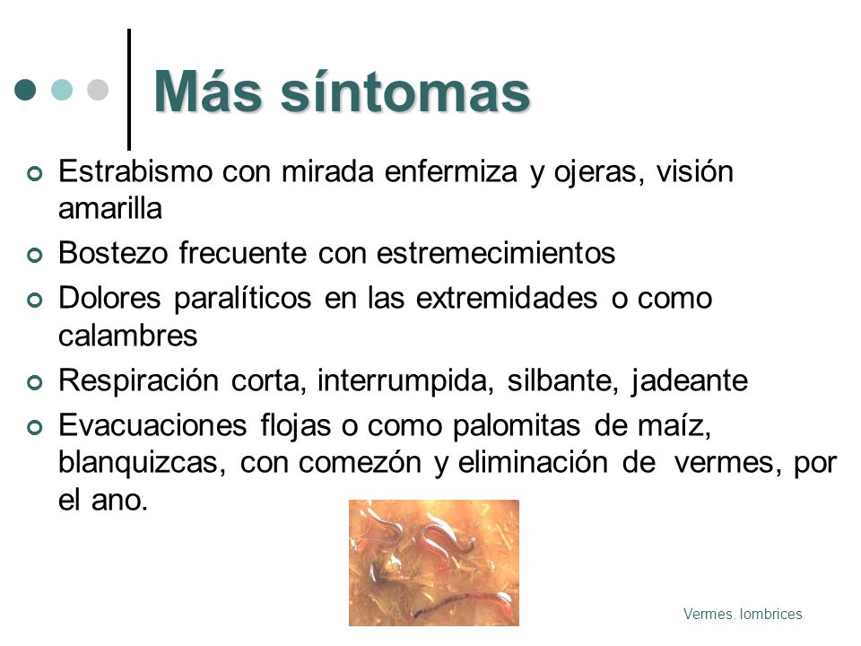Más síntomas Estrabismo con mirada enfermiza y ojeras, visión amarilla