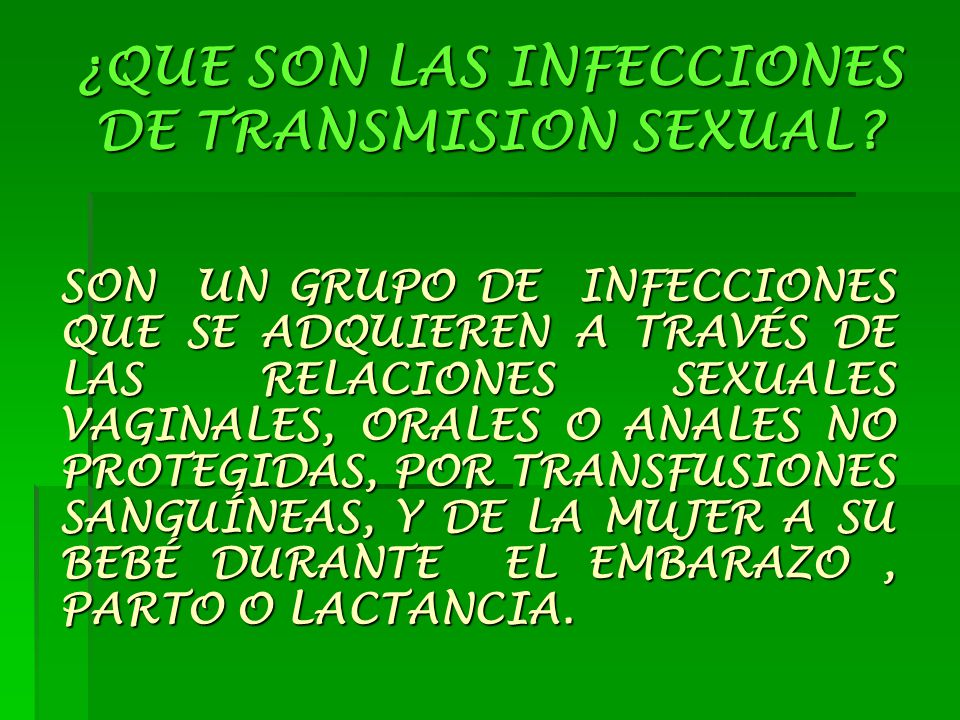 ¿QUE SON LAS INFECCIONES DE TRANSMISION SEXUAL