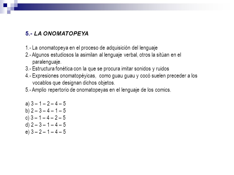 5.- LA ONOMATOPEYA 1.- La onomatopeya en el proceso de adquisición del lenguaje.