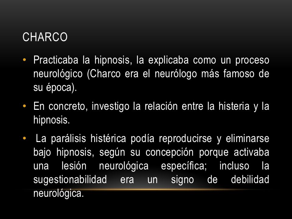 Charco Practicaba la hipnosis, la explicaba como un proceso neurológico (Charco era el neurólogo más famoso de su época).