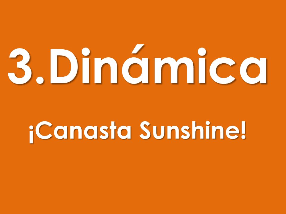 3.Dinámica ¡Canasta Sunshine!