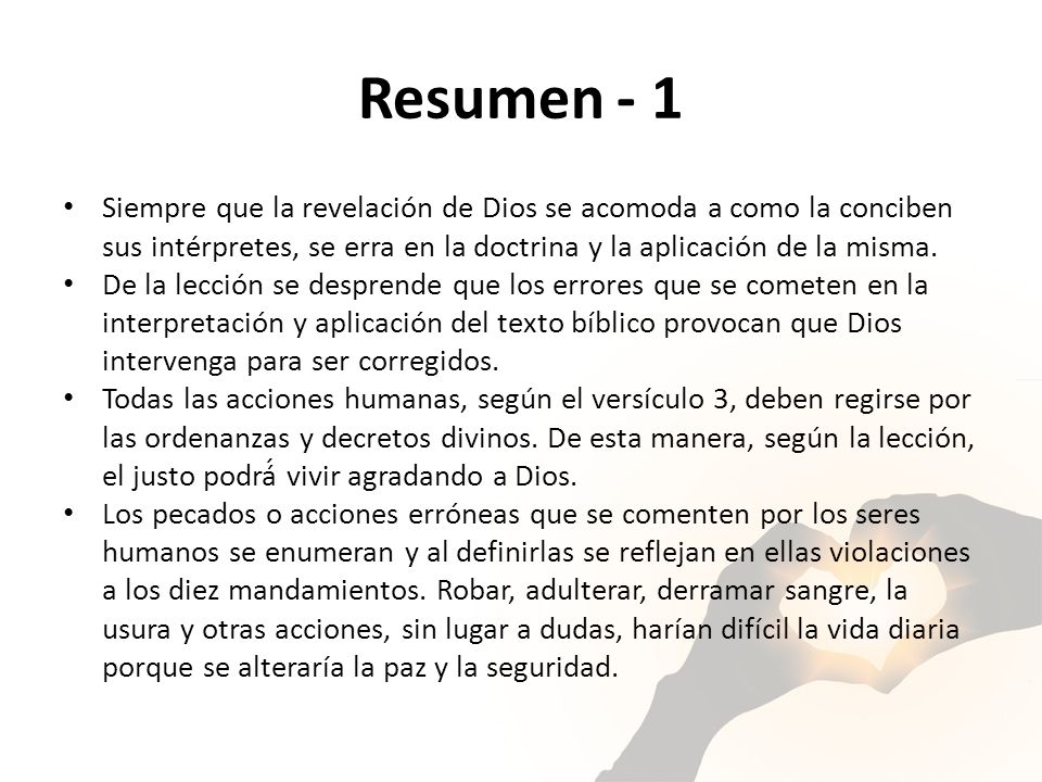 Resumen - 1 Siempre que la revelación de Dios se acomoda a como la conciben sus intérpretes, se erra en la doctrina y la aplicación de la misma.