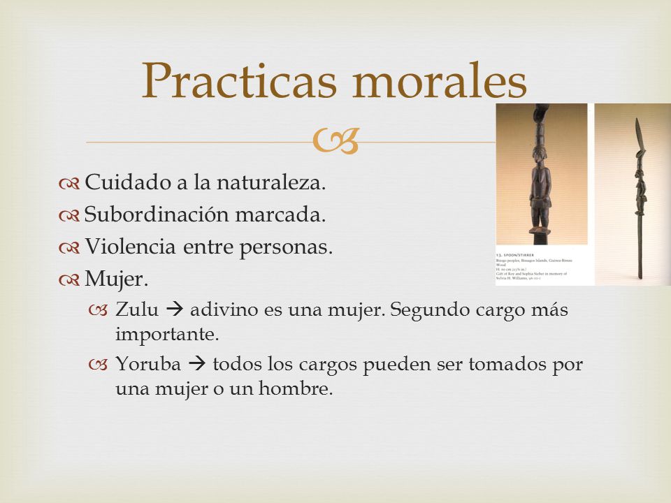Practicas morales Cuidado a la naturaleza. Subordinación marcada.