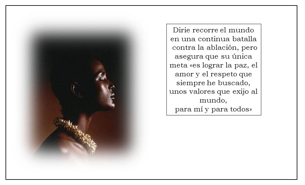 Dirie recorre el mundo en una continua batalla