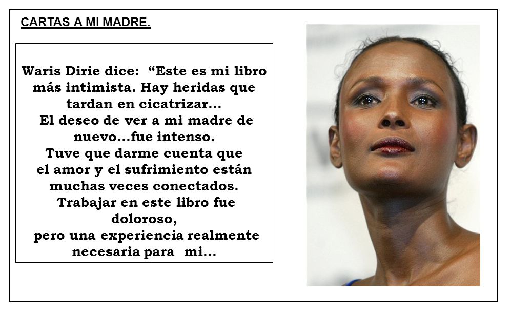 El deseo de ver a mi madre de nuevo…fue intenso.