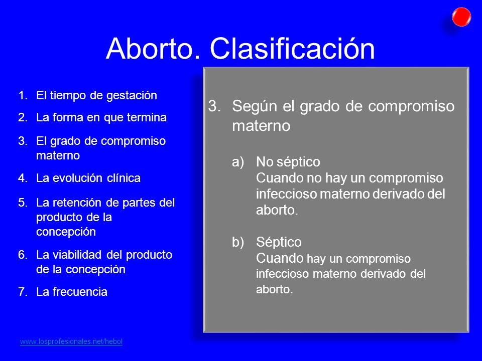 Aborto. Clasificación Según el grado de compromiso materno No séptico