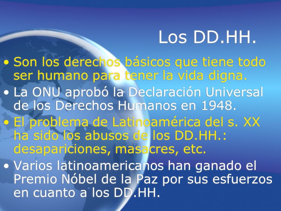 Los DD.HH. Son los derechos básicos que tiene todo ser humano para tener la vida digna.