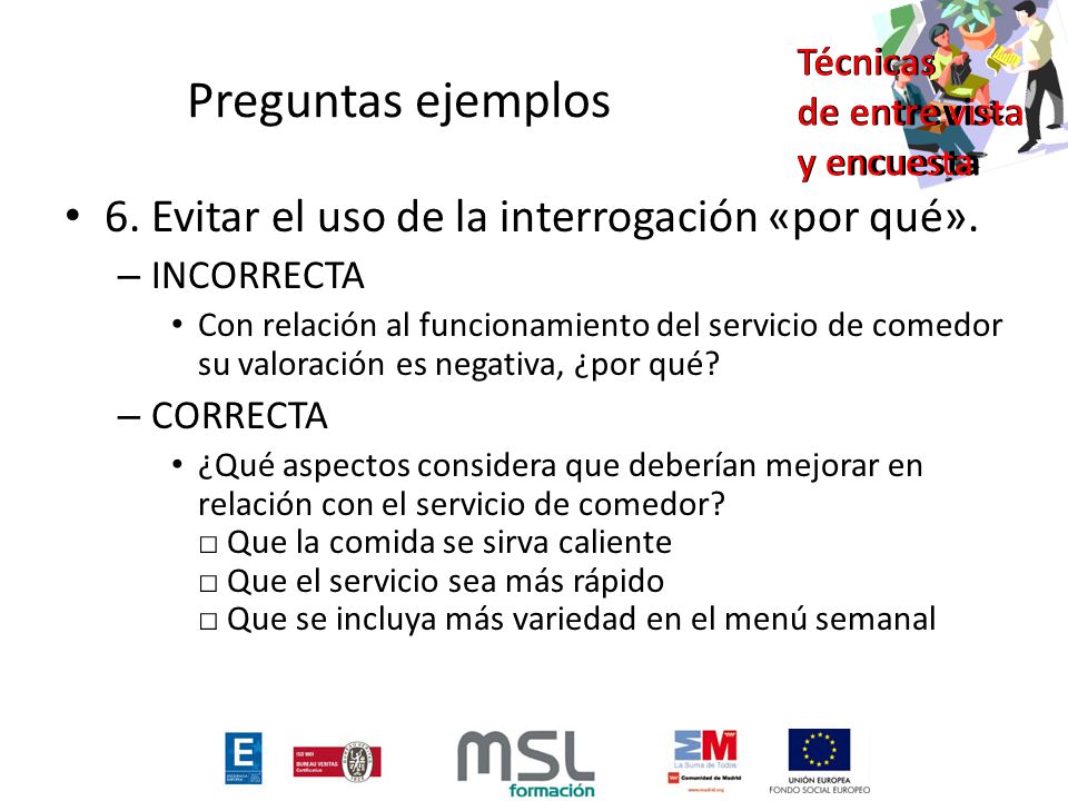 Preguntas ejemplos 6. Evitar el uso de la interrogación «por qué».