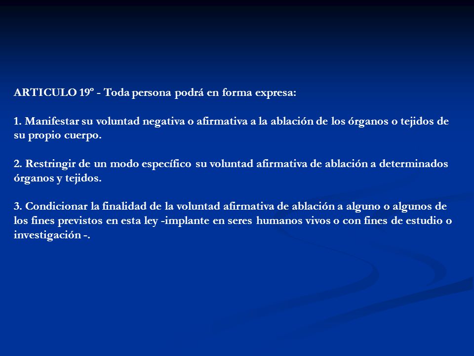 ARTICULO 19º - Toda persona podrá en forma expresa: 1