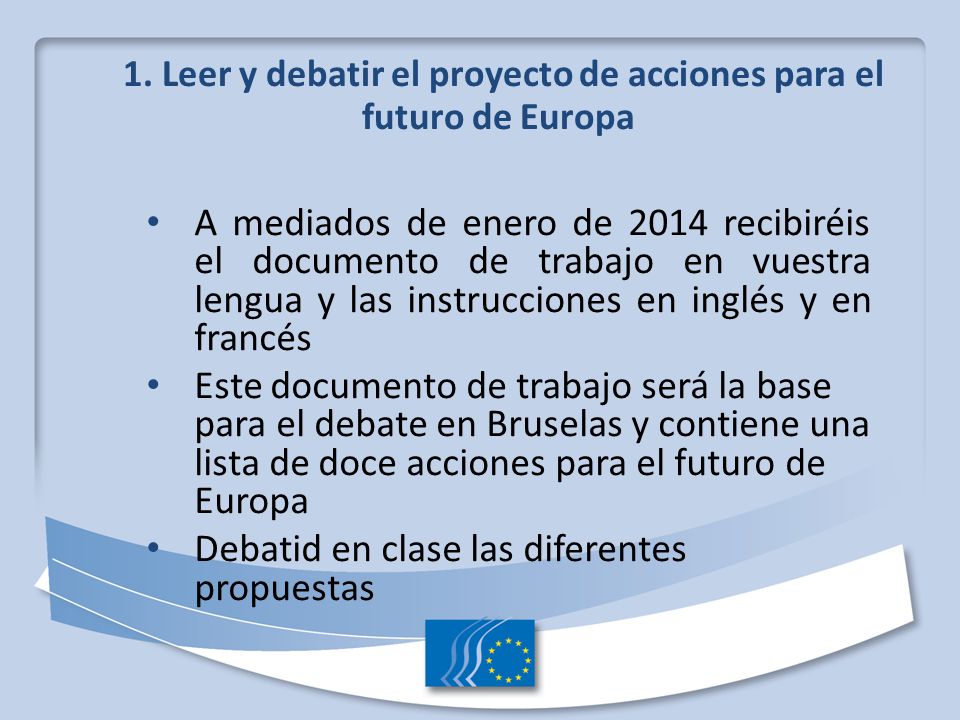 1. Leer y debatir el proyecto de acciones para el futuro de Europa